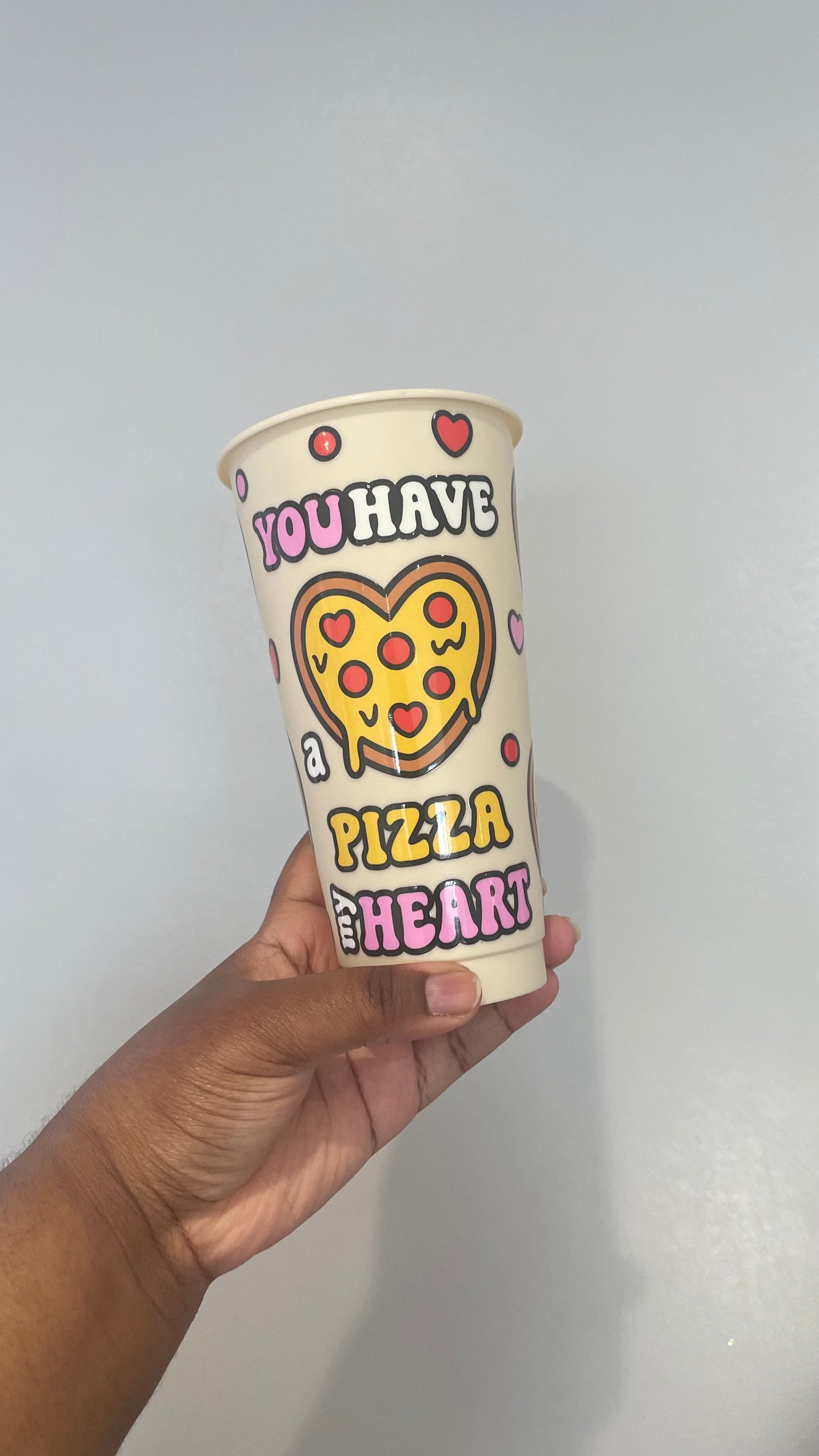 You Have A Pizza My Heart Cold Cup