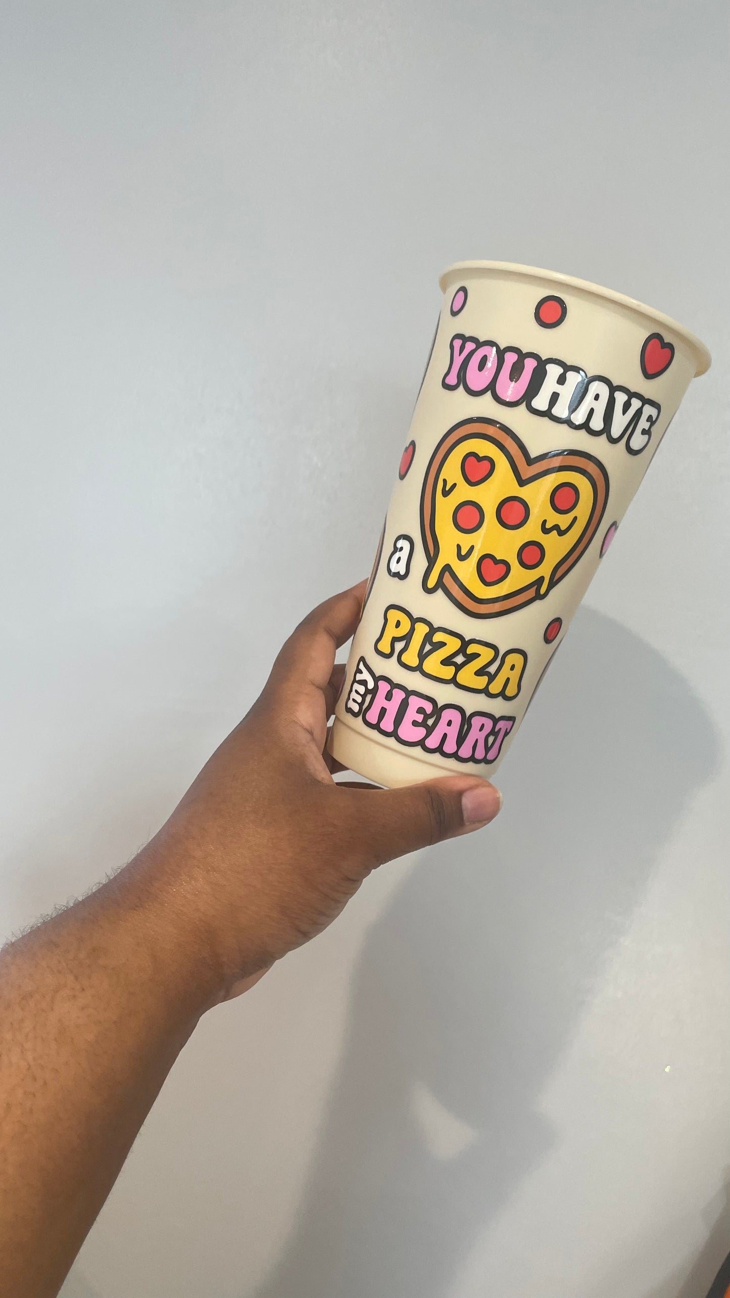 You Have A Pizza My Heart Cold Cup